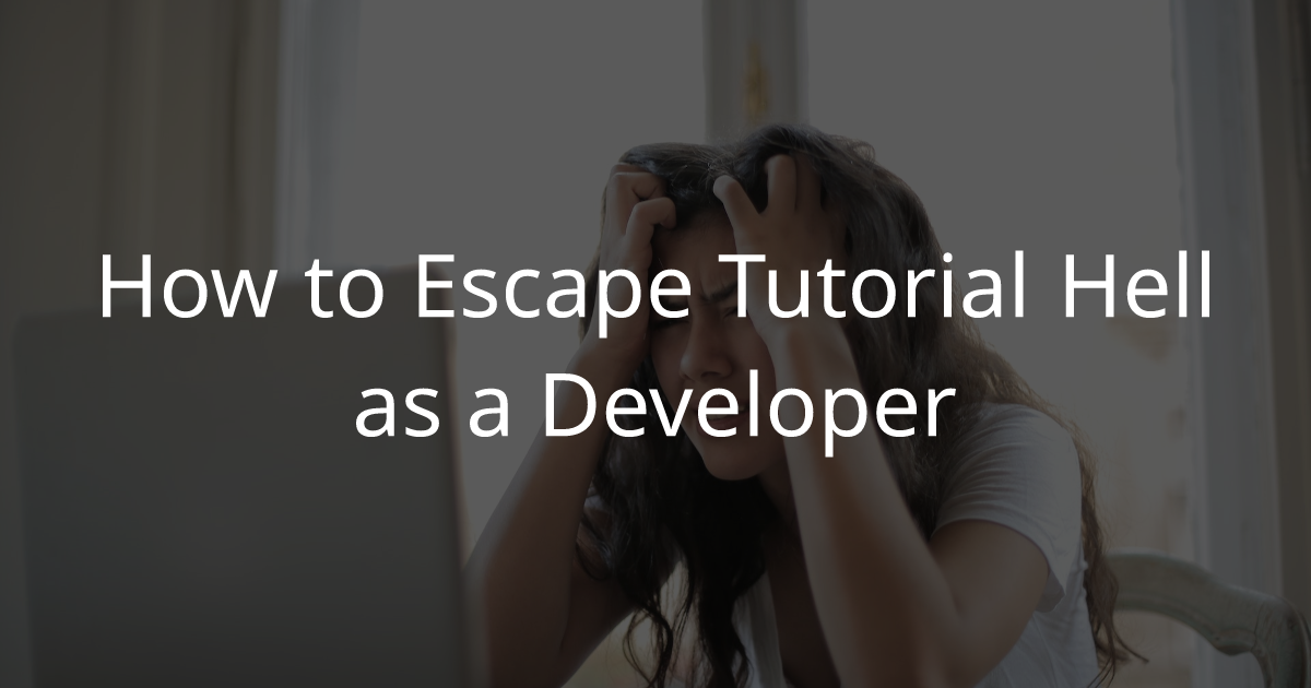 How to Escape Tutorial Hell as a Developer - Blog - codinginflow.com